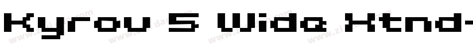 Kyrou 5 Wide Xtnd字体转换
